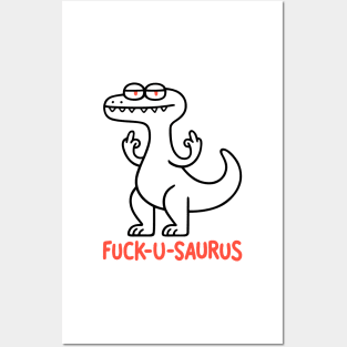 FUCK-U-SAURUS Posters and Art